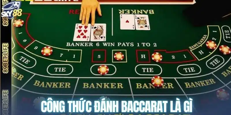 Công thức đánh baccarat là gì