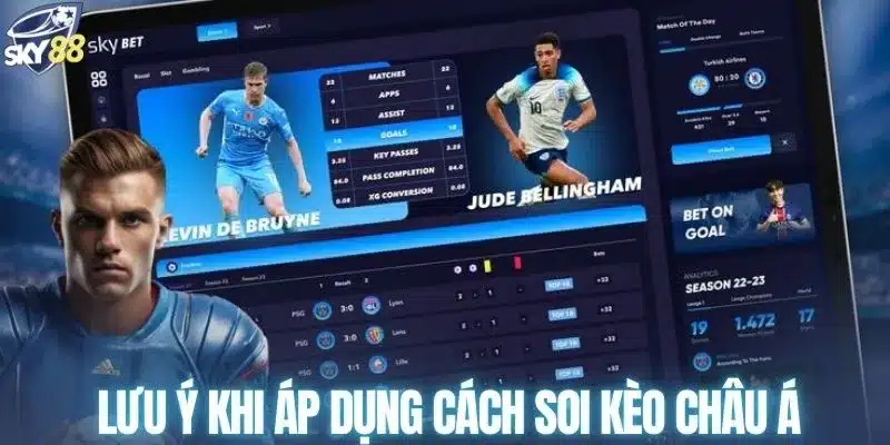 Lưu ý khi áp dụng cách soi kèo châu Á