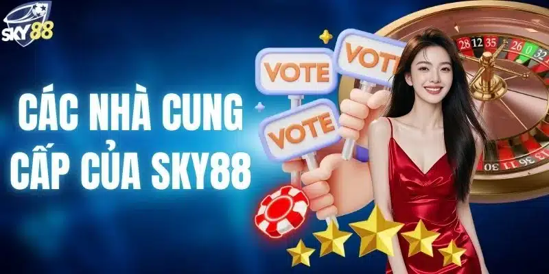 các nhà cung cấp của SKY88